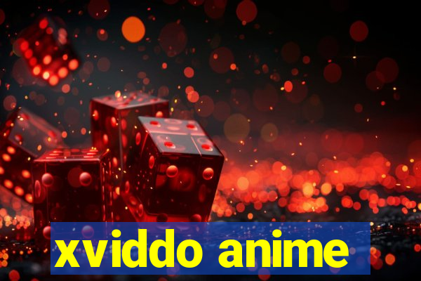 xviddo anime